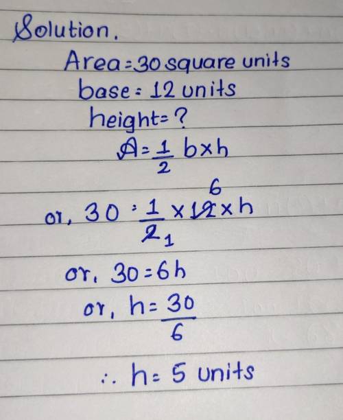 The formula for the area of a triangle is A = {bn, where b is the length of the base and h is the he