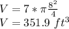 V=7*\pi \frac{8^2}{4}\\V=351.9\ ft^3