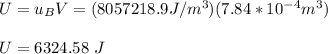 U=u_BV=(8057218.9J/m^3)(7.84*10^{-4}m^3)\\\\U=6324.58\ J