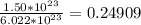 \frac{1.50*10^{23}}{6.022*10^{23}} = 0.24909