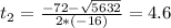 t_{2} = \frac{-72 - \sqrt{5632}}{2*(-16)} = 4.6