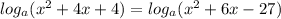 log_a(x^2+4x+4)=log_a(x^2+6x-27)