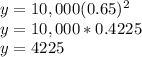y = 10,000(0.65)^{2}\\y = 10,000 * 0.4225\\y = 4225