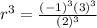r^3 =\frac{(-1)^{3} (3)^{3} }{(2)^{3} }