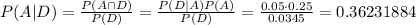 P(A|D) = \frac{P(A\cap D)}{P(D)}= \frac{P(D|A)P(A)}{P(D)}= \frac{0.05\cdot 0.25}{0.0345}= 0.36231884