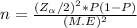n = \frac{(Z_\alpha/2)^2 * P(1-P)}{(M.E)^2}