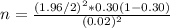 n = \frac{(1.96/2)^2 * 0.30(1 - 0.30)}{(0.02)^2}