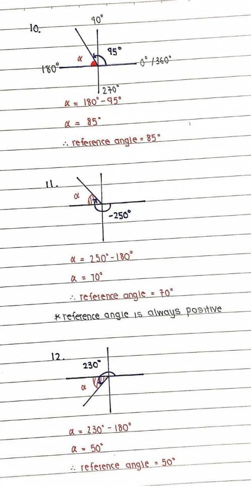 Find the measure of the reference angle for each given angle. Part 110. θ = 95°11. θ = -250°12. θ =