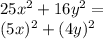 25x^2+16y^2=\\(5x)^2+(4y)^2