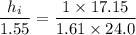 \dfrac{h_{i}}{1.55}=\dfrac{1\times17.15}{1.61\times24.0}