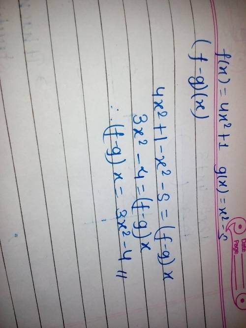F(x)=4²+1 and g(x)=x²-5 find (f-g)(x)
