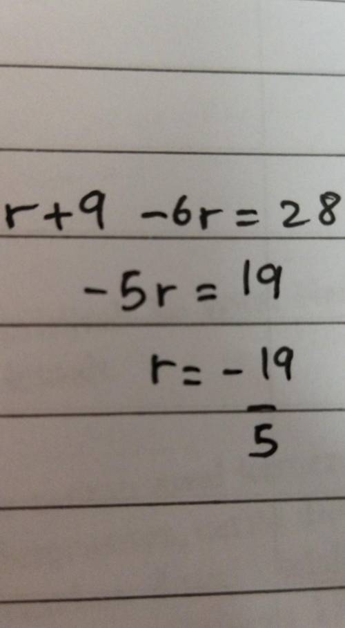 Find solution r+9-6r=28