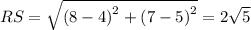 RS=\sqrt{\left(8-4\right)^2+\left(7-5\right)^2}=2\sqrt{5}
