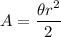 A=\dfrac{\theta r^2}{2}
