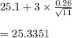 25.1+3\times\frac{0.26}{\sqrt{11} } \\\\=25.3351