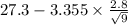 27.3-3.355 \times {\frac{2.8}{\sqrt{9} } }