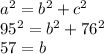 a^2=b^2+c^2\\95^2=b^2+76^2\\57=b