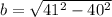 b = \sqrt{41^{2}-40^{2}}