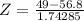Z = \frac{49 - 56.8}{1.74285}