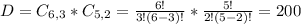 D = C_{6,3}*C_{5,2} = \frac{6!}{3!(6-3)!}*\frac{5!}{2!(5-2)!} = 200