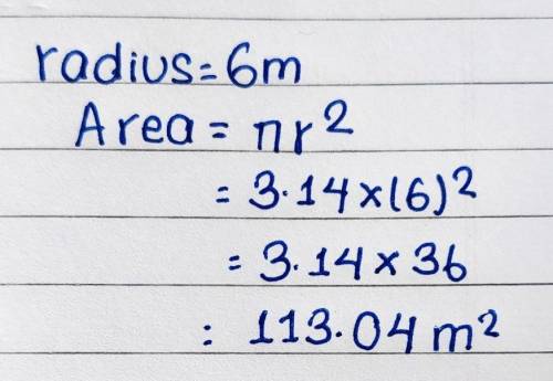 Find the area of a circle with radius 6 m.

Use the value 3.14 for it, and do not round your answer.