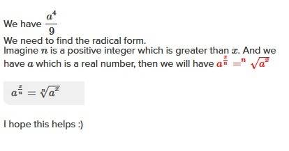 What is the radical expression of a4/9