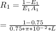 R_1= \frac{1-E_1}{E_1A_1} \\\\=\frac{1-0.75}{0.75*\pi * 10^-^2*L}