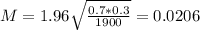 M = 1.96\sqrt{\frac{0.7*0.3}{1900}} = 0.0206