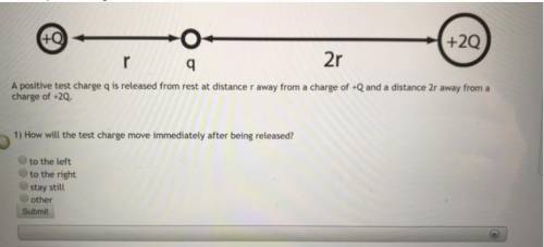 A positive test charge q is released from rest at distance r away from a charge of +Q and a distance