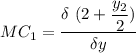 MC_1 = \dfrac{\delta \ ( 2+ \dfrac{y_2}{2})}{\delta y}