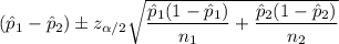 \left (\hat{p}_{1} - \hat{p}_{2}   \right )\pm z_{\alpha /2}\sqrt{\dfrac{\hat{p}_{1}(1-\hat{p}_{1})}{n_{1}}+\dfrac{\hat{p}_{2}(1-\hat{p}_{2})}{n_{2}}}