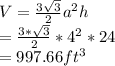 V=\frac{3\sqrt{3} }{2} a^2h\\=\frac{3*\sqrt{3} }{2} *4^2*24\\=997.66ft^3