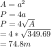A=a^2\\P=4a\\P=4\sqrt{A} \\=4*\sqrt{349.69} \\=74.8m