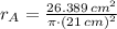 r_{A} = \frac{26.389\,cm^{2}}{\pi \cdot (21\,cm)^{2}}