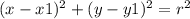 (x-x1)^2+(y-y1)^2=r^2