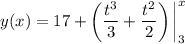 y(x)=17+\left(\dfrac{t^3}3+\dfrac{t^2}2\right)\bigg|_3^x