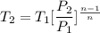 T_2 = T_1 [\dfrac{P_2}{P_1}]^{\frac{n-1}{n}