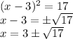 (x-3)^2=17\\x-3=\pm \sqrt{17}\\x=3\pm \sqrt{17}