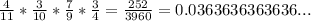 \frac{4}{11}*\frac{3}{10}*\frac{7}{9}*\frac{3}{4}=\frac{252}{3960}=0.0363636363636...