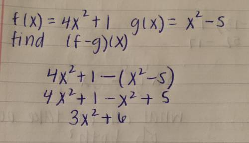 If f(x) = 4x2 + 1 and g(x) = x2 - 5, find (f - g)(x).

O A. 34² - 4
O B. 3x2 + 6
C. 5x2 - 6
O D. 5x2