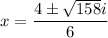 $x=\frac{4\pm \sqrt{158}i}{6}$