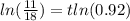 ln(\frac{11}{18})= t ln (0.92)