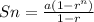 Sn= \frac{a(1-r^n)}{1-r}