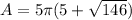 A=5\pi (5+\sqrt{146} )\\