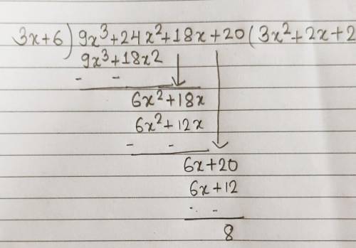 Divide (9x^3 +24x^2+18x+20) ÷ (3x+6)
