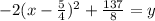 -2(x-\frac{5}{4})^2+\frac{137}{8}=y
