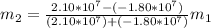 m_2 = \frac{2.10 *10^{7} - (-1.80 *10^{7})} {(2.10 *10^7) + (-1.80 *10^{7})} m_1