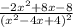 \frac{-2x^2+8x-8}{(x^2-4x+4)^2}