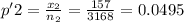 p'2 = \frac{x_2}{n_2} = \frac{157}{3168} = 0.0495