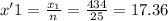 x'1 = \frac{x_1}{n} = \frac{434}{25} = 17.36
